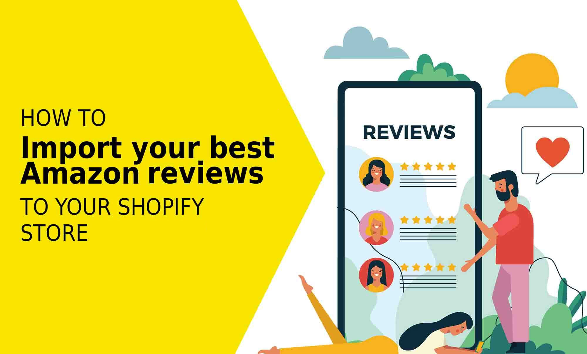 How can you import your best Amazon & Aliexpress reviews into your Shopify website