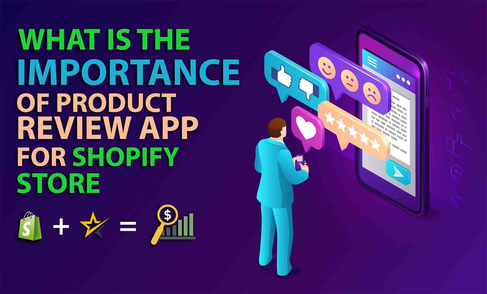 What is the Importance of a product reviews app for Shopify store